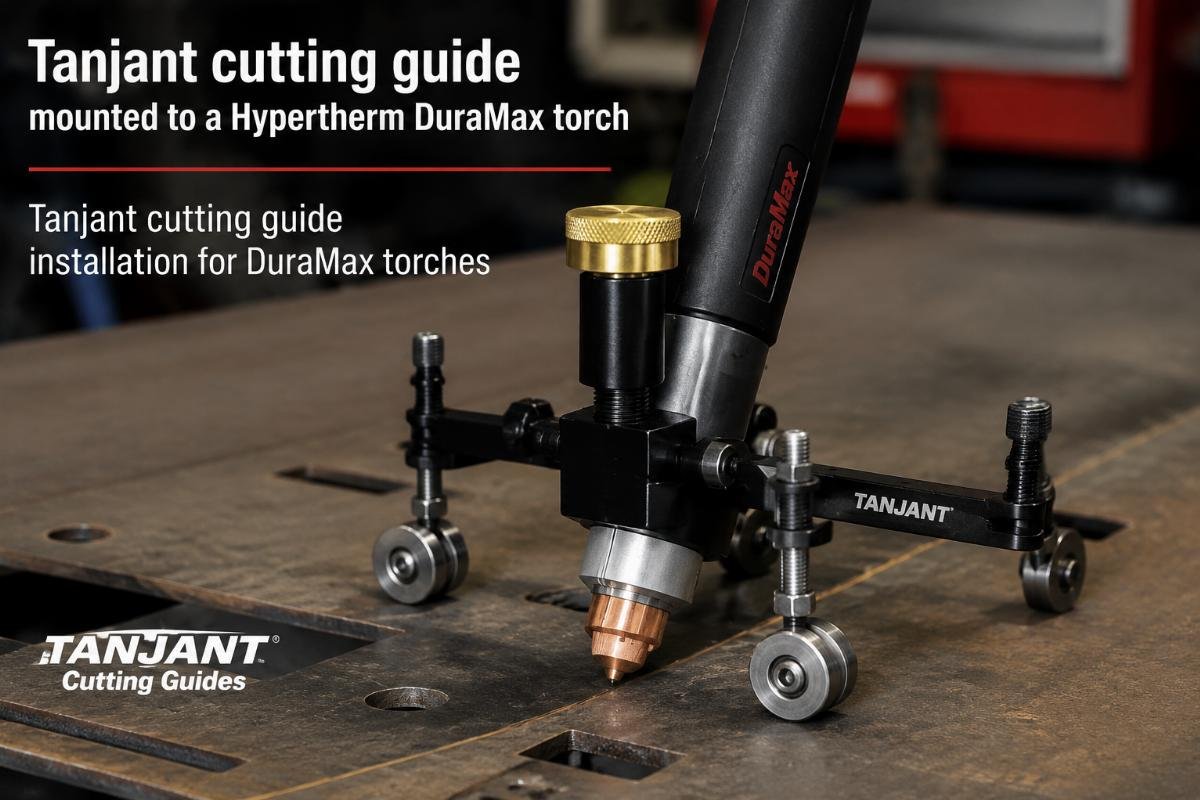 Tanjant cutting guide mounted to a Hypertherm DuraMax torch on a workbench
